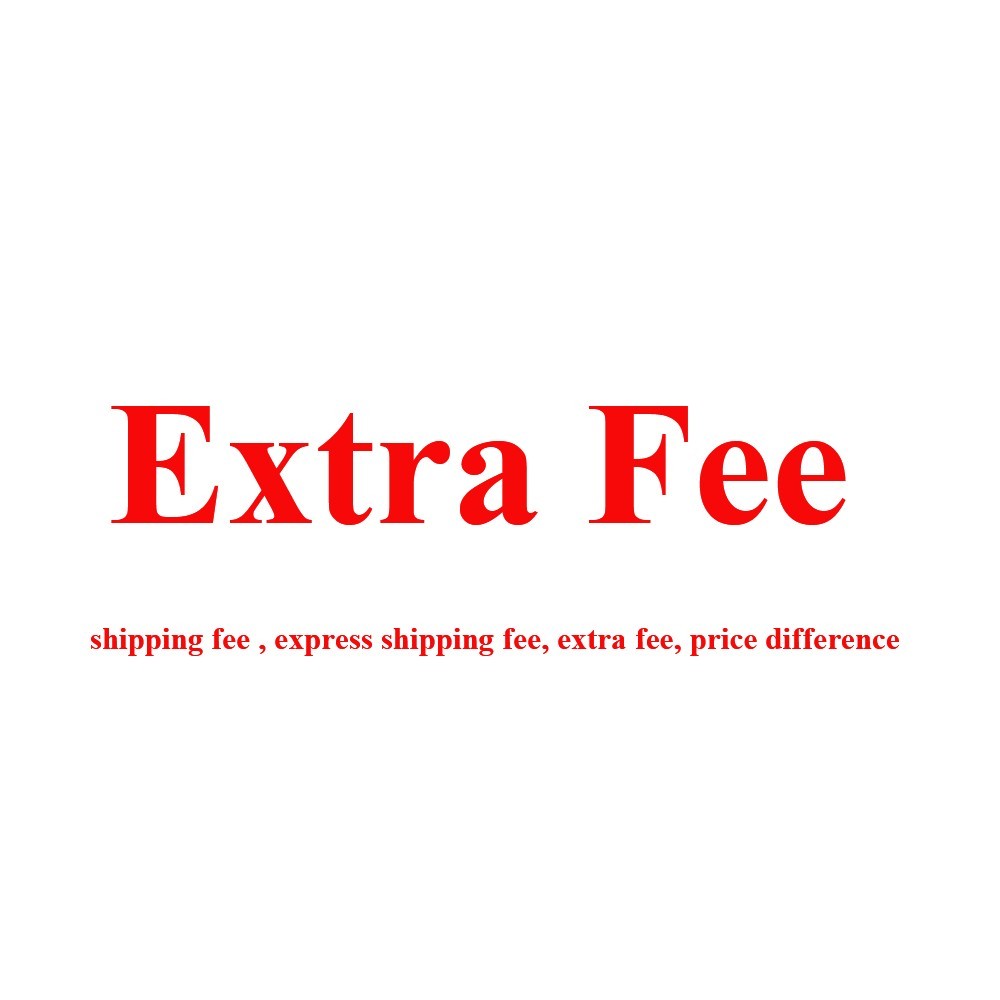 shipping fee , express shipping fee, extra fee, price difference
