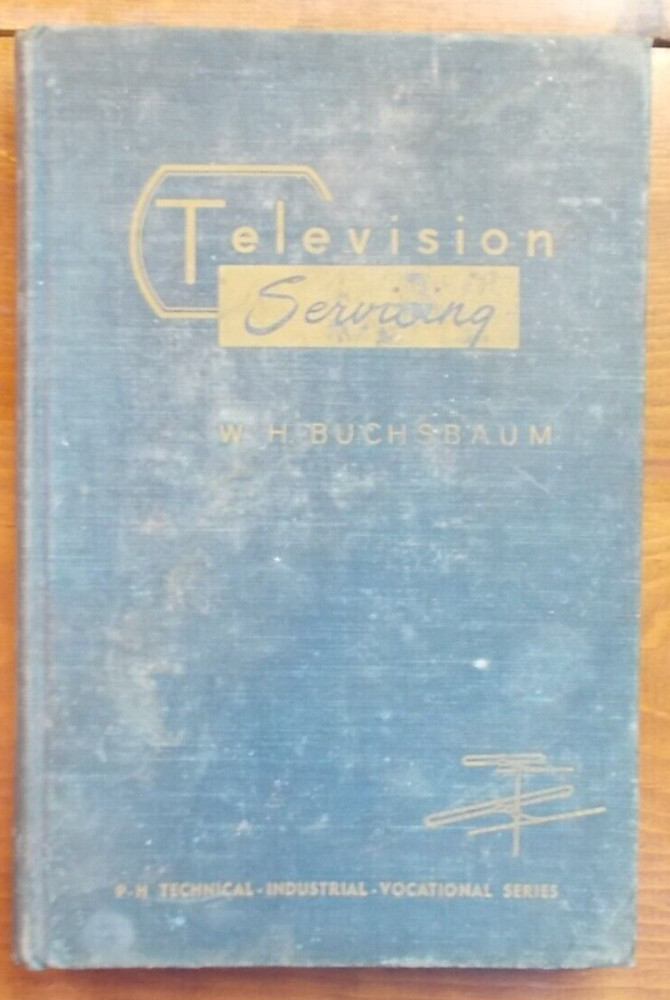 Television Servicing by W.H. Buchsbaum 1951-THEORY & PRACTICE- informative book*