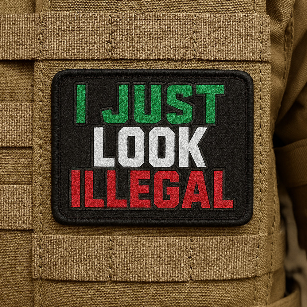 I Just Look Illegal Printed Morale Patch - 3 Inch X 4 Inch, Hook & Loop Back