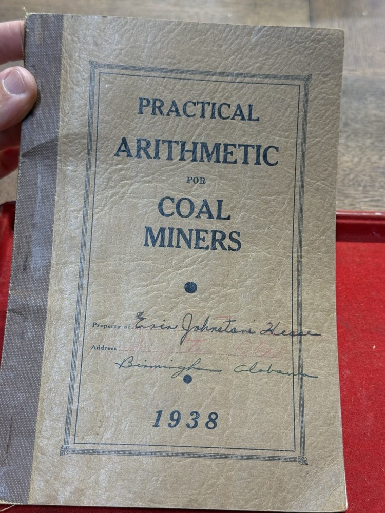 Practical Arithmetic For Coal Miners Book- Birmingham,AL- 1938