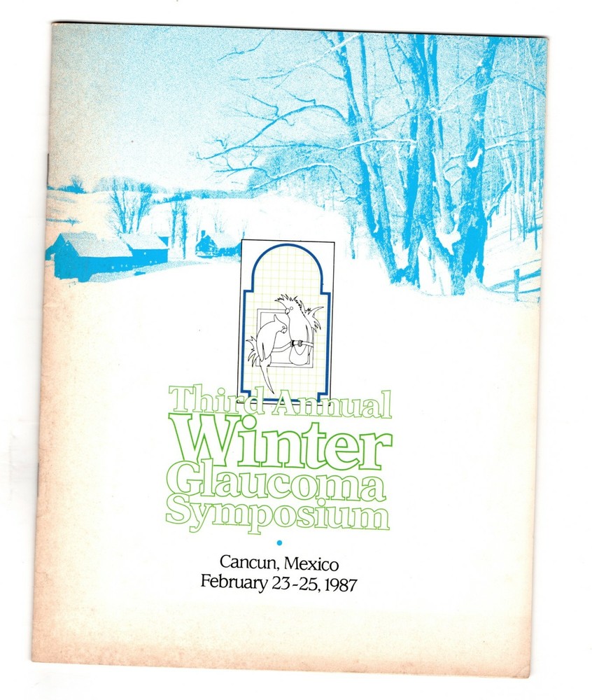 Third Annual Winter Glaucoma Symposium - Cancun, Mexico 1987 - Synopsis Program