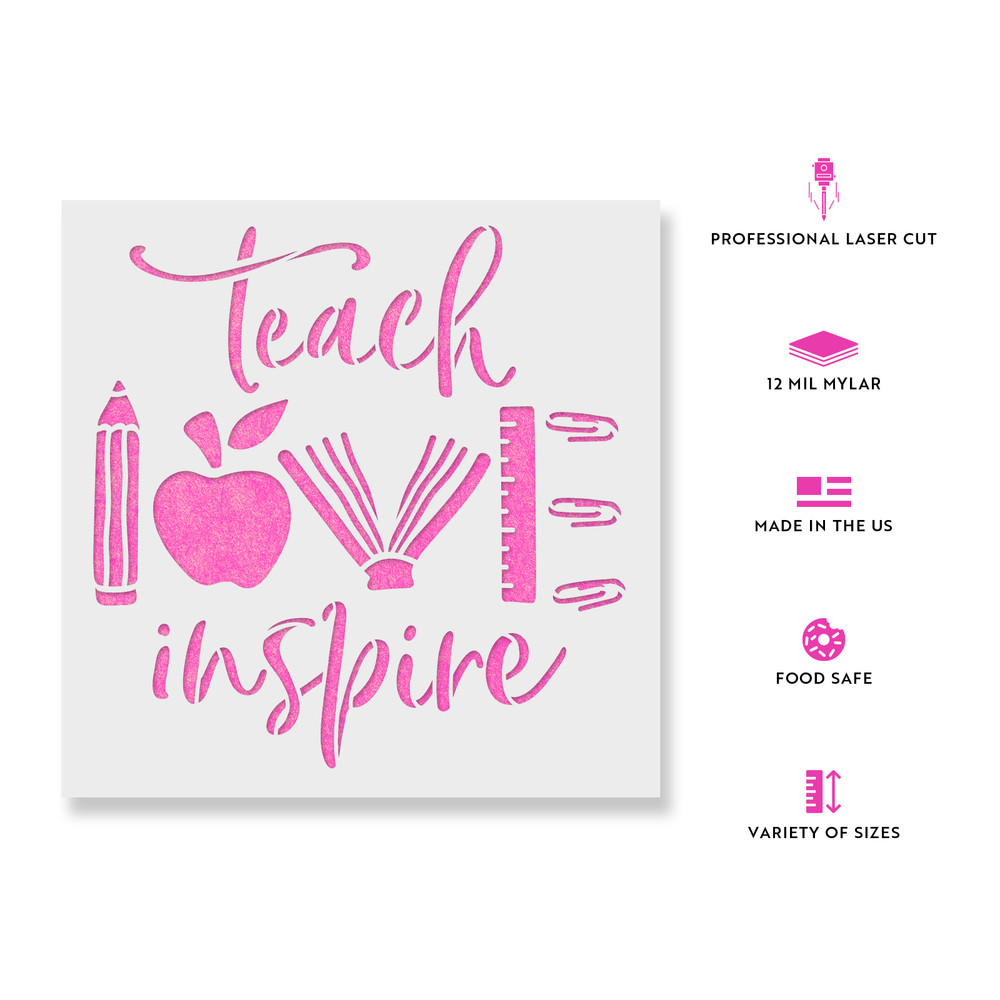 Teach Love Inspire Stencil - Durable & Reusable Mylar Stencils