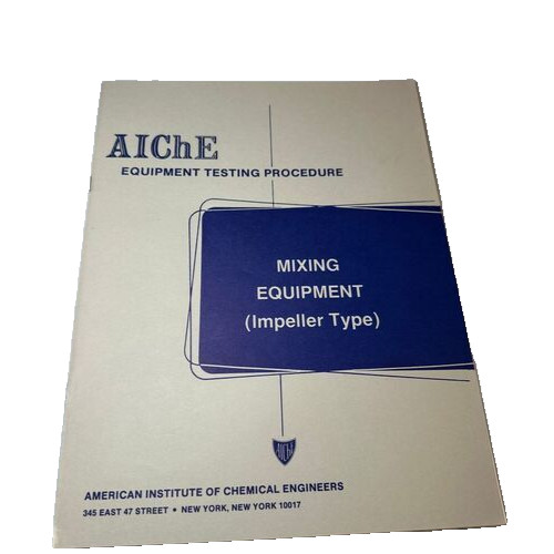 AIChE Mixing Equipment Impeller Type 1987 Equipment Testing Procedure
