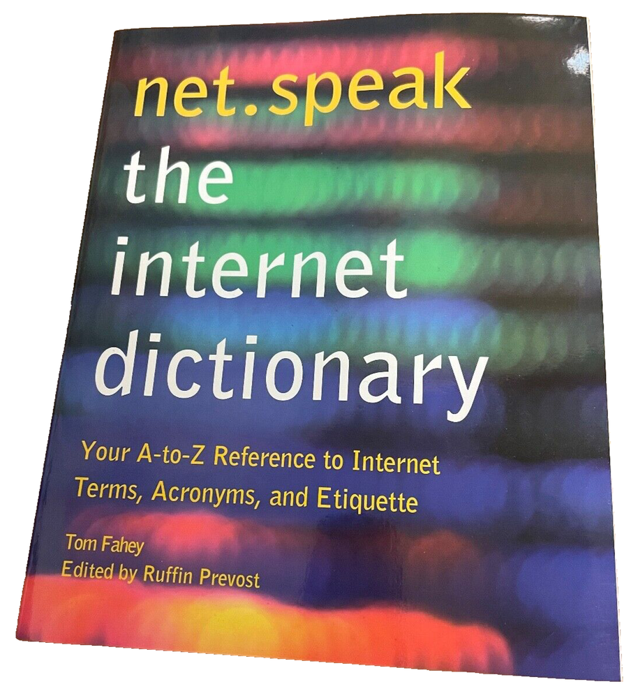 Net Speak The Internet Dictionary