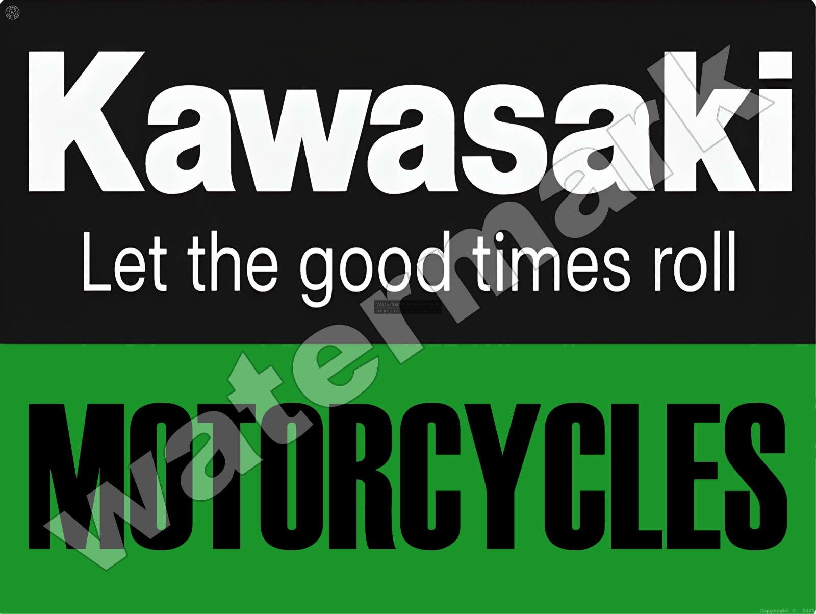 Kawasaki Let the good times Roll  Metal Sign 9" x 12" or 12" x 16"