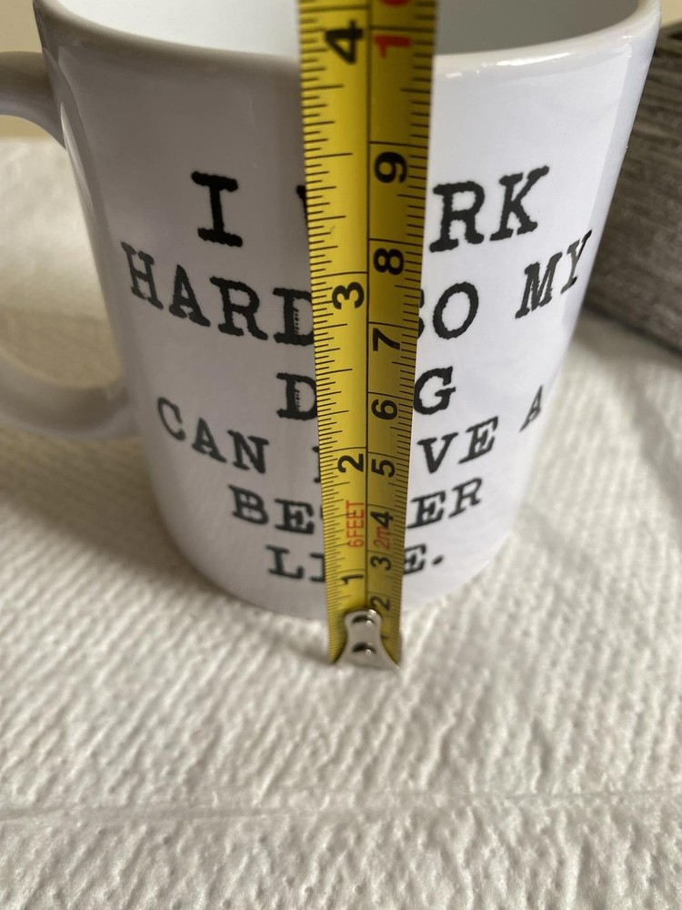 White Ceramic Coffee Mug with Dog Quote