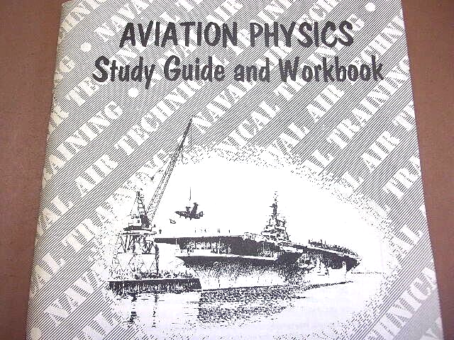 AVIATION PHYSICS Study Guide & Workbook by Naval Air Technical Training Command