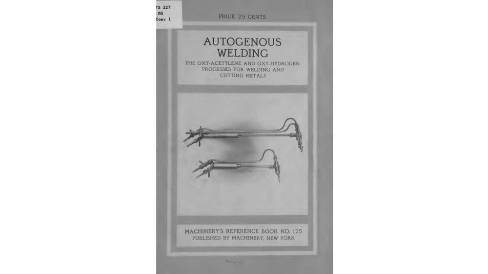 Autogenous Welding Manual Welder’s Guide (Reprint)