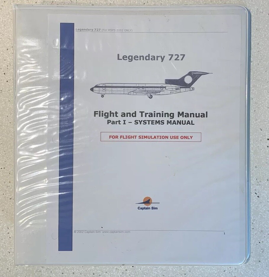 Legendary 727 Pilot Simulator Flight & Training Systems & Operations Manual 2002