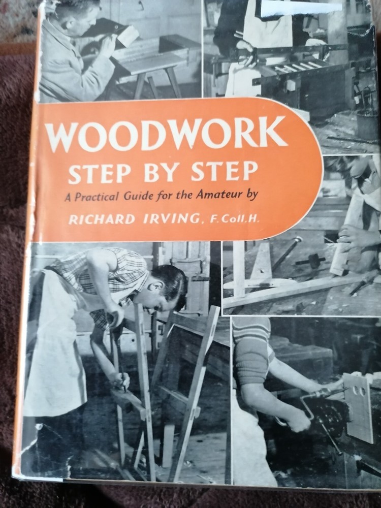Woodwork Step by Step (Richard Irving - 1959) Hardback FREEPOST