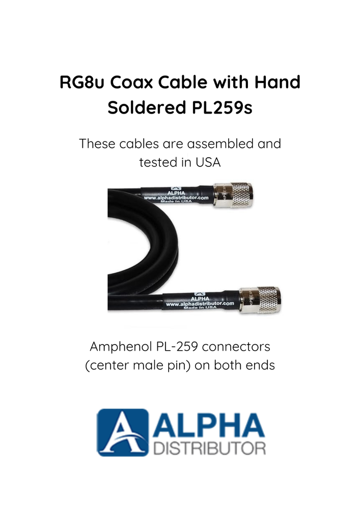 ALPHA - 30ft RG8u Coax Cable with AMPHENOL PL259s attached