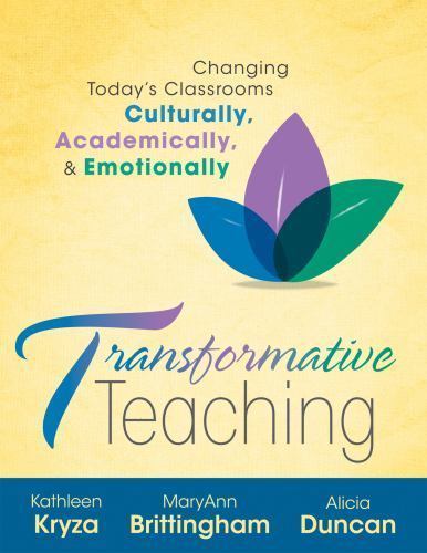 Transformative Teaching: Changing Today's Classrooms, Culturally,...