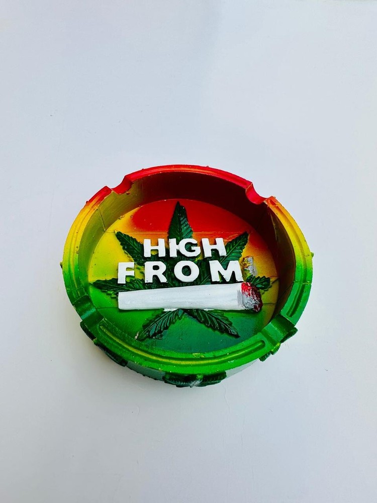 HIGH FROM ASHTRAY Polyresin Round Shape