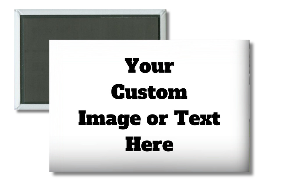 Custom Rectangle Magnet 2" x 3" Refrigerator Magnet Fully Customizable