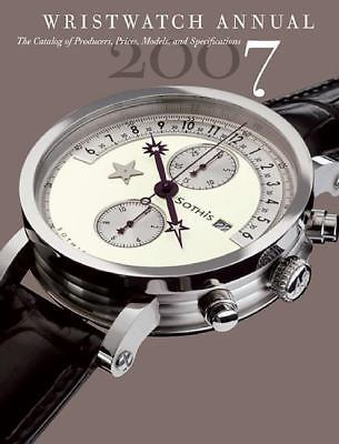 Wristwatch Annual 2007 (2006, Paperback) FREE SHIPPING