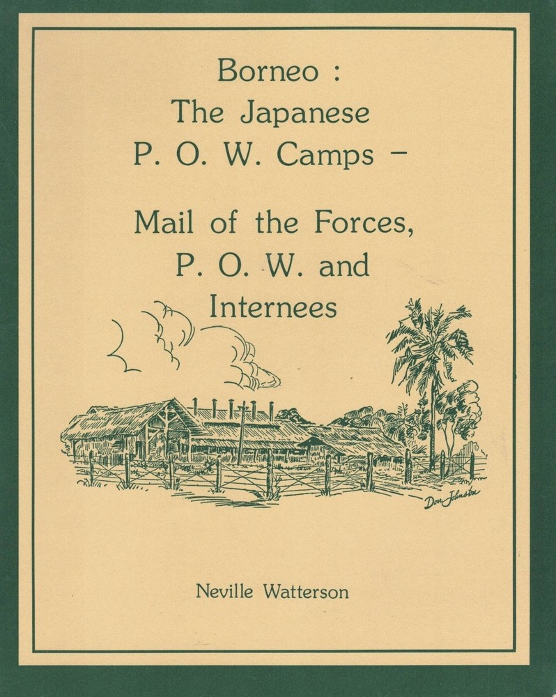 Book Borneo 1988 THE JAPANESE P. O. W. CAMPS / MAIL OF THE FORCES, P.O.W AND INT