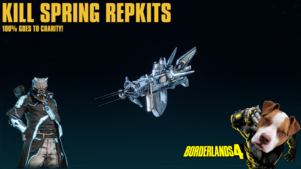 LVL 60 Borderlands 4 - KILL SPRING REPKITS - U PICK - 100% CHARITY!