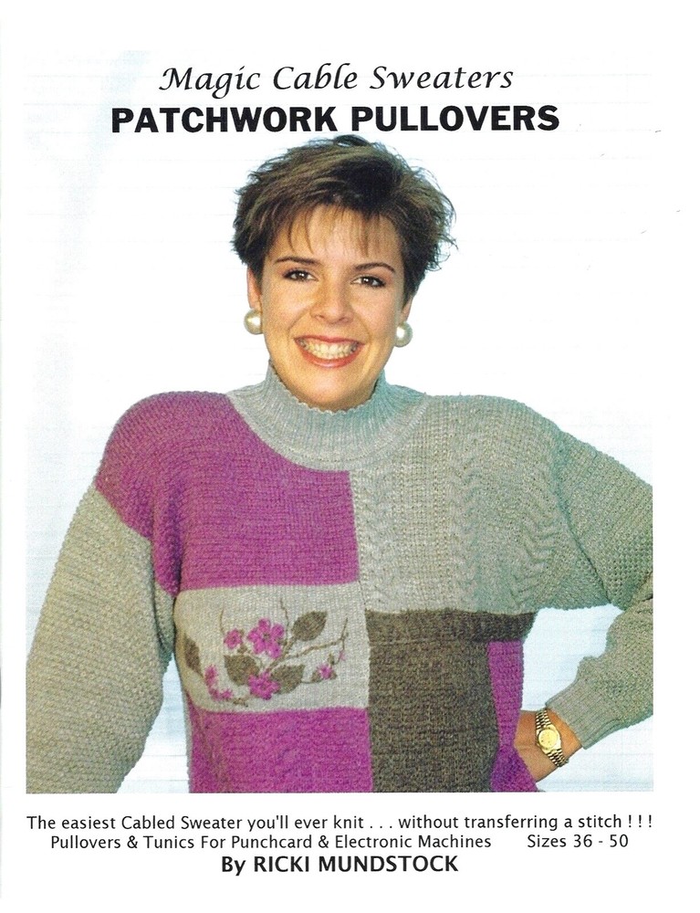 MAGIC PATCHWORK PULLOVERS Ricki Mundstock/Cables without Transferring PC & Elec