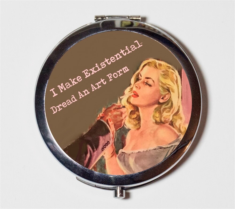 I Make Existential Dread Art Form Funny Compact Mirror Make Up Pocket Cosmetic