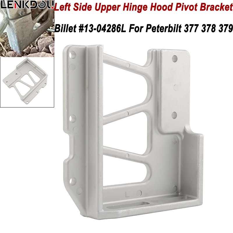 Left Upper Hinge Hood Pivot Bracket For Peterbilt 379 / 378 Replace #13-04286L