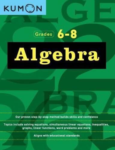 Algebra: Grades 6-8 - Paperback By Kumon - GOOD