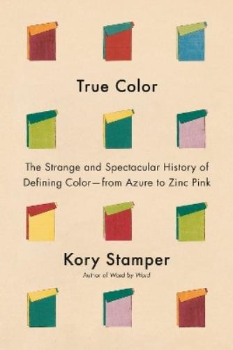 Kory Stamper True Color (Hardback)