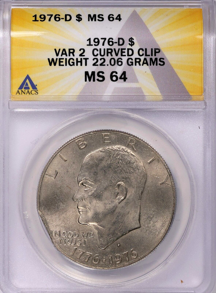 1976-D Eisenhower Ike Dollar ANACS MS-64 Type 2 Curved Clip Mint Error