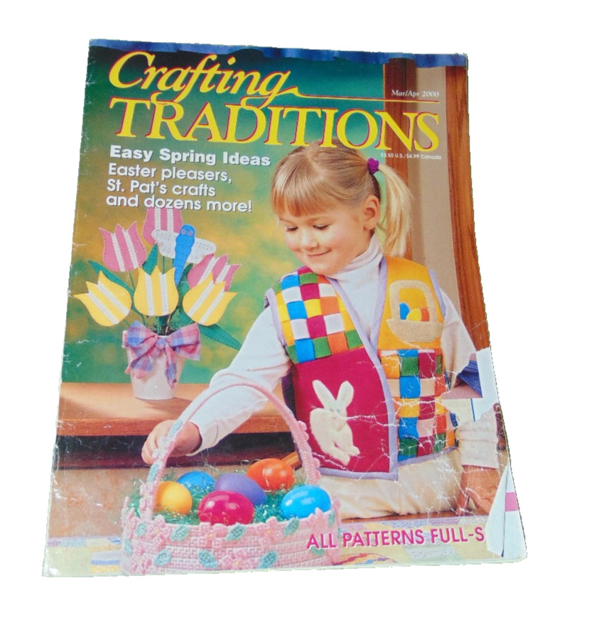 Crafting Traditions Magazine March April 2000 Easter Spring Patterns