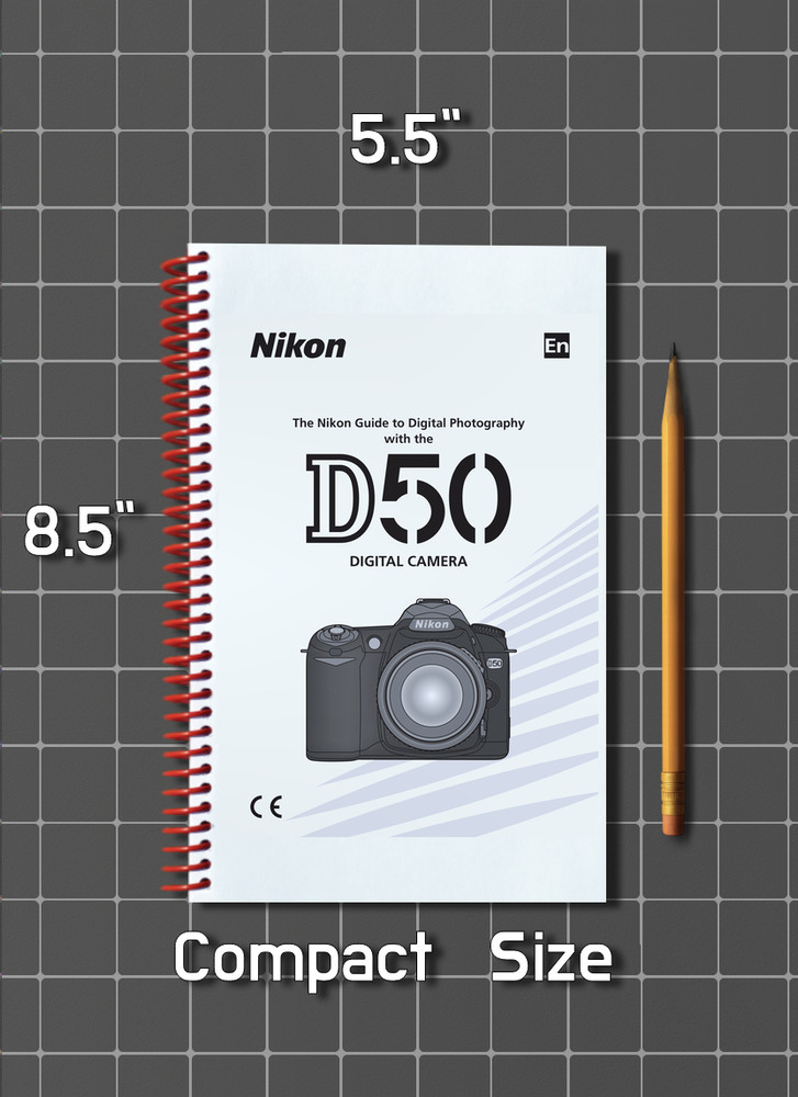 Nikon D50 — User Guide Manual Documentation — 1/2 Size 5.5" x 8.5" Small Compact