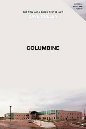 Columbine - Paperback By Cullen, Dave - GOOD