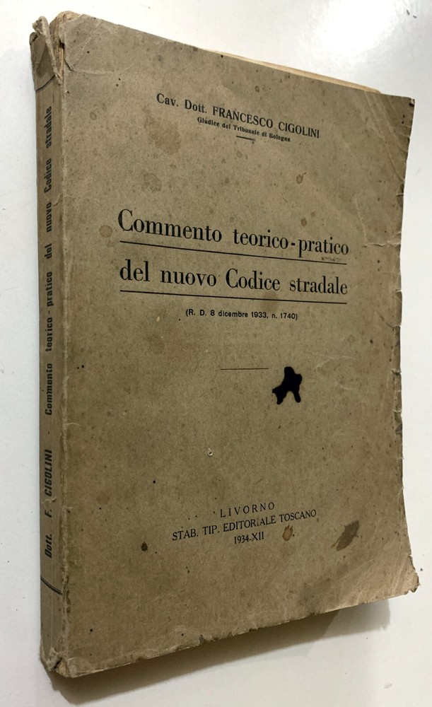 CIGOLINI PRACTICAL THEORETICAL COMMENTARY TUSCAN EDITORIAL ROAD CODE 1934