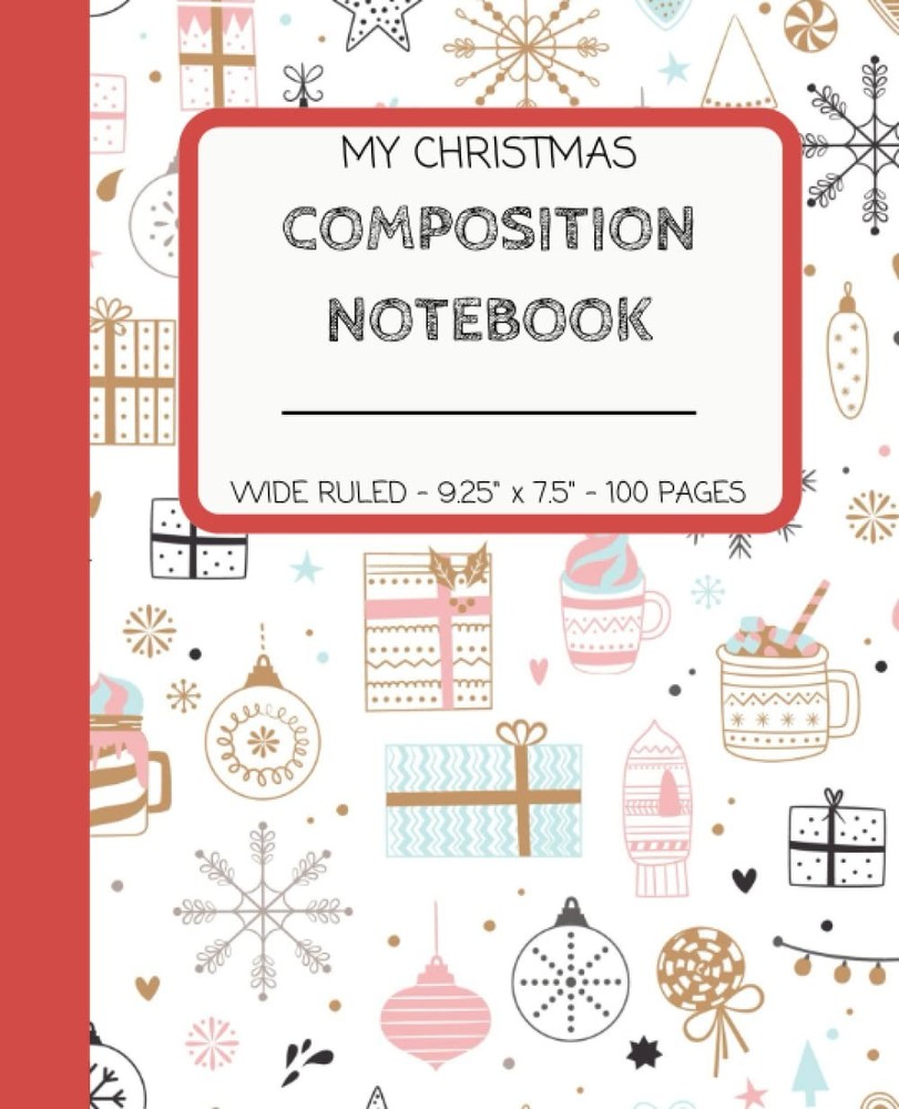 Composition notebook wide ruled, Christmas edition: Blank lined paper notebook /
