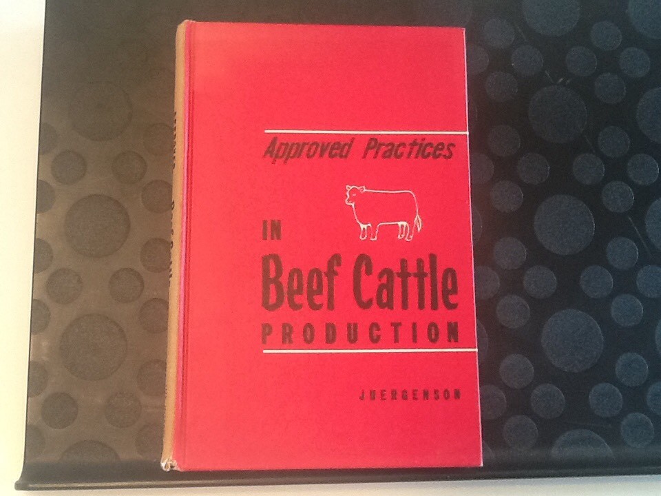 Approved Practices In Beef Cattle Production 3rd Edition 1964