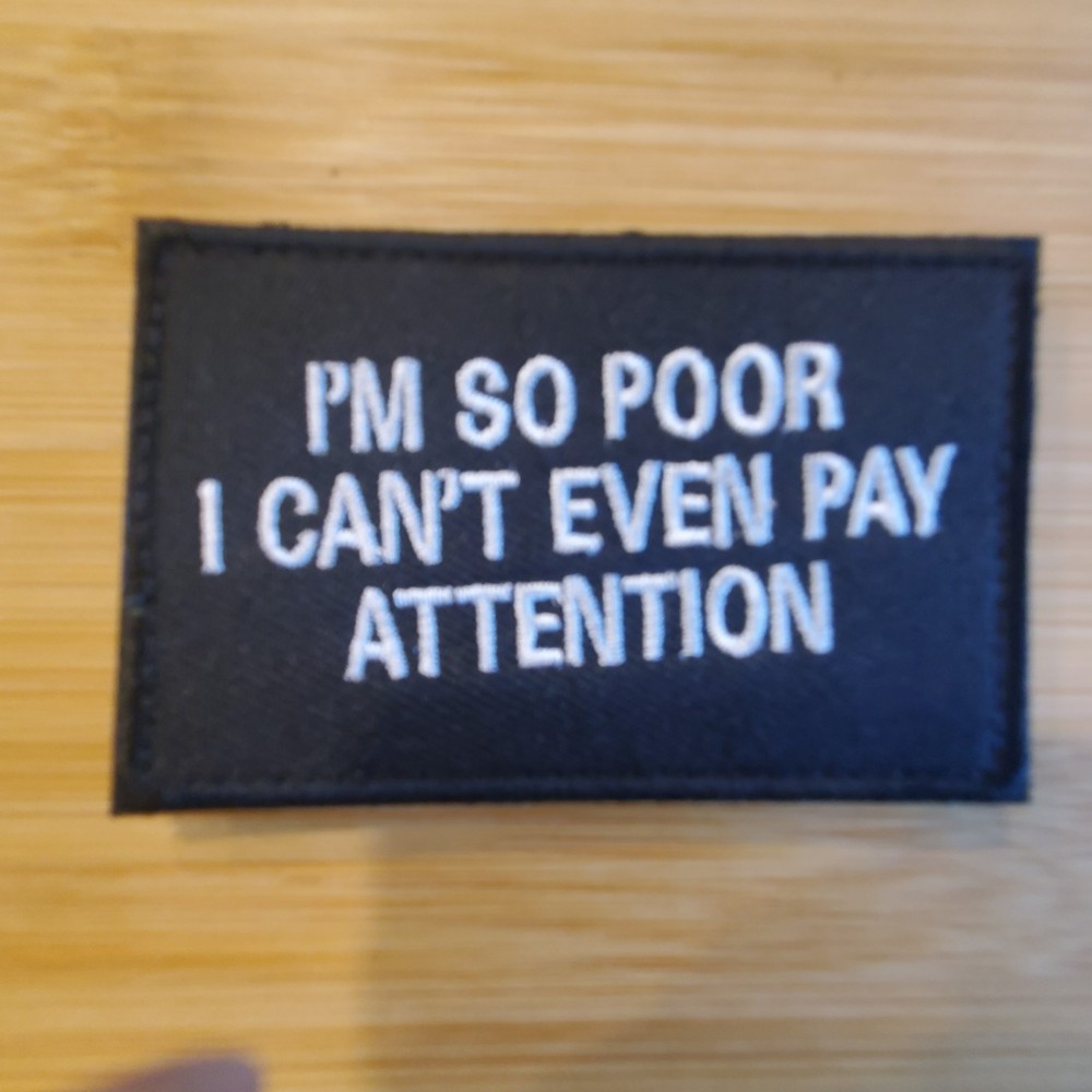 IM SO POOR Sarcastic Tactical Morale Patch Hook and Loop