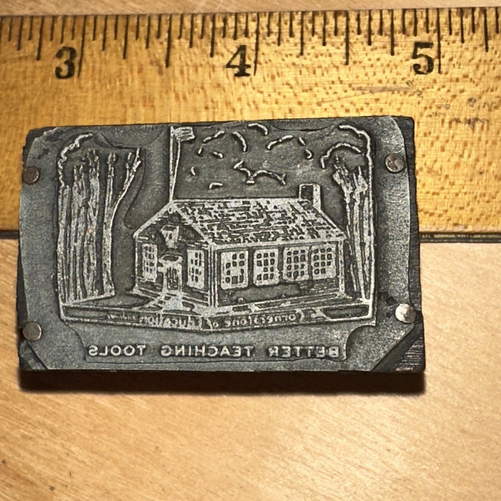 Printing Block ( Old Schoolhouse ) “ Better Teaching Tools “ Cornerstone￼