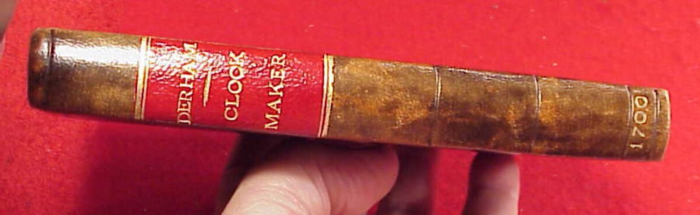 2nd EDITION REBOUND 1700 ORIGINAL THE ARTIFICIAL CLOCKMAKER WILLIAM DURHAM