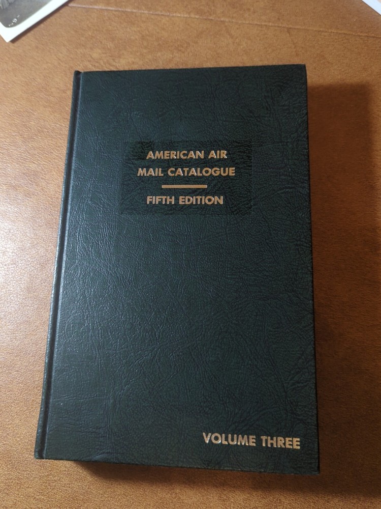American Air Mail Catalogue. 5th Edition. Vol. 3. Hardcover. Pages 1021-1519
