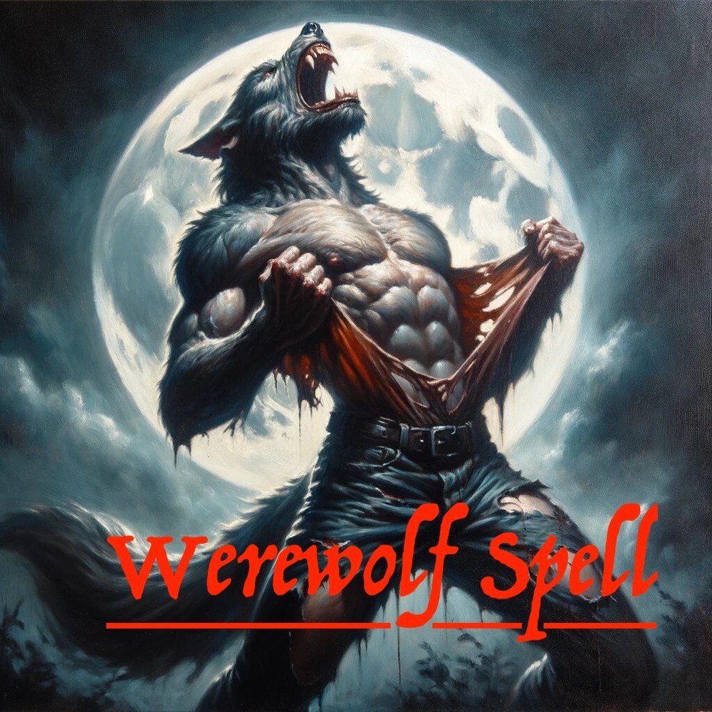Werewolf spell, transform into werewolf, transformation spell, and immortality.