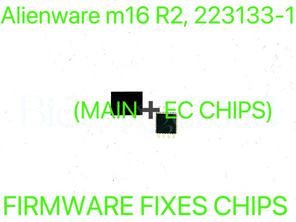 Alienware m16 R2, FIRMWARE FIXES BIOS CHIP 223133-1 (MAIN➕EC CHIP) PREPROGRAMMED