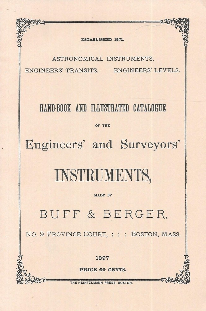 1897 BUFF & BERGER ENGINEERS' & SURVEYORS' INSTRUMENTS CATALOG