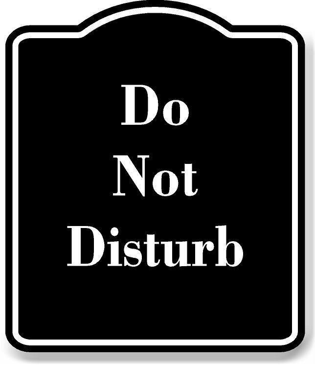 Do Not Disturb BLACK Aluminum Composite Sign