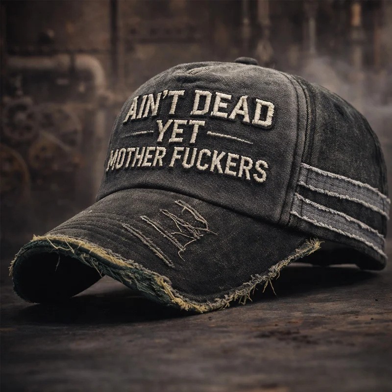 "Ain't Dead Yet" Distressed Washed Black Baseball Cap | Embroidered Dad Hat