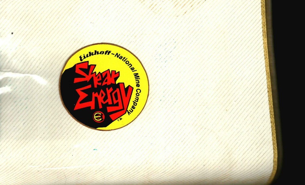 NICE OLD LATE 70'S OR EARLY 80'S EICKHOFF COAL MINING STICKER # 1061