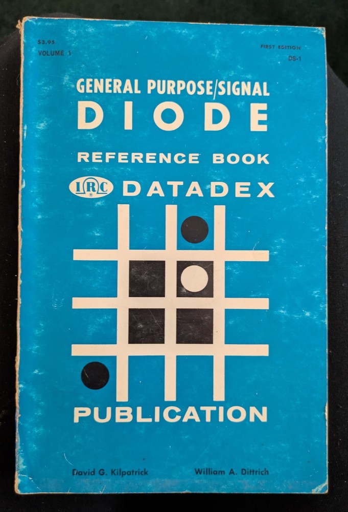 General Purpose/Signal Diode Reference Book- Datadex 1st Ed. 1965