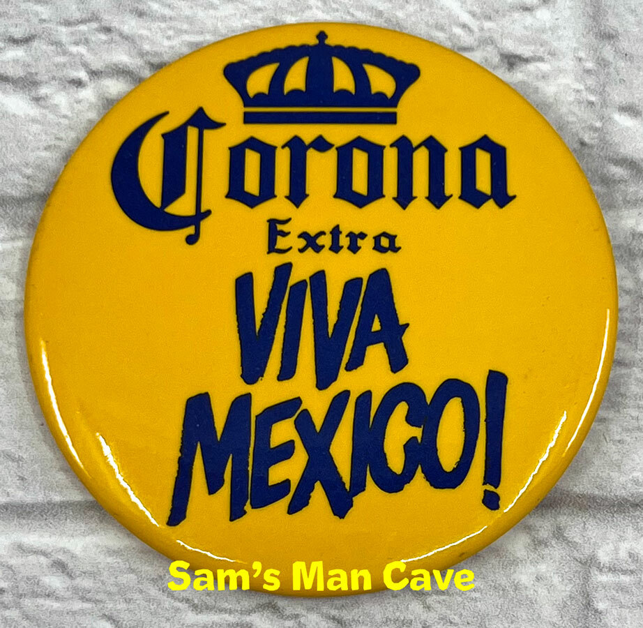 Corona Extra Viva Mexico Pinback