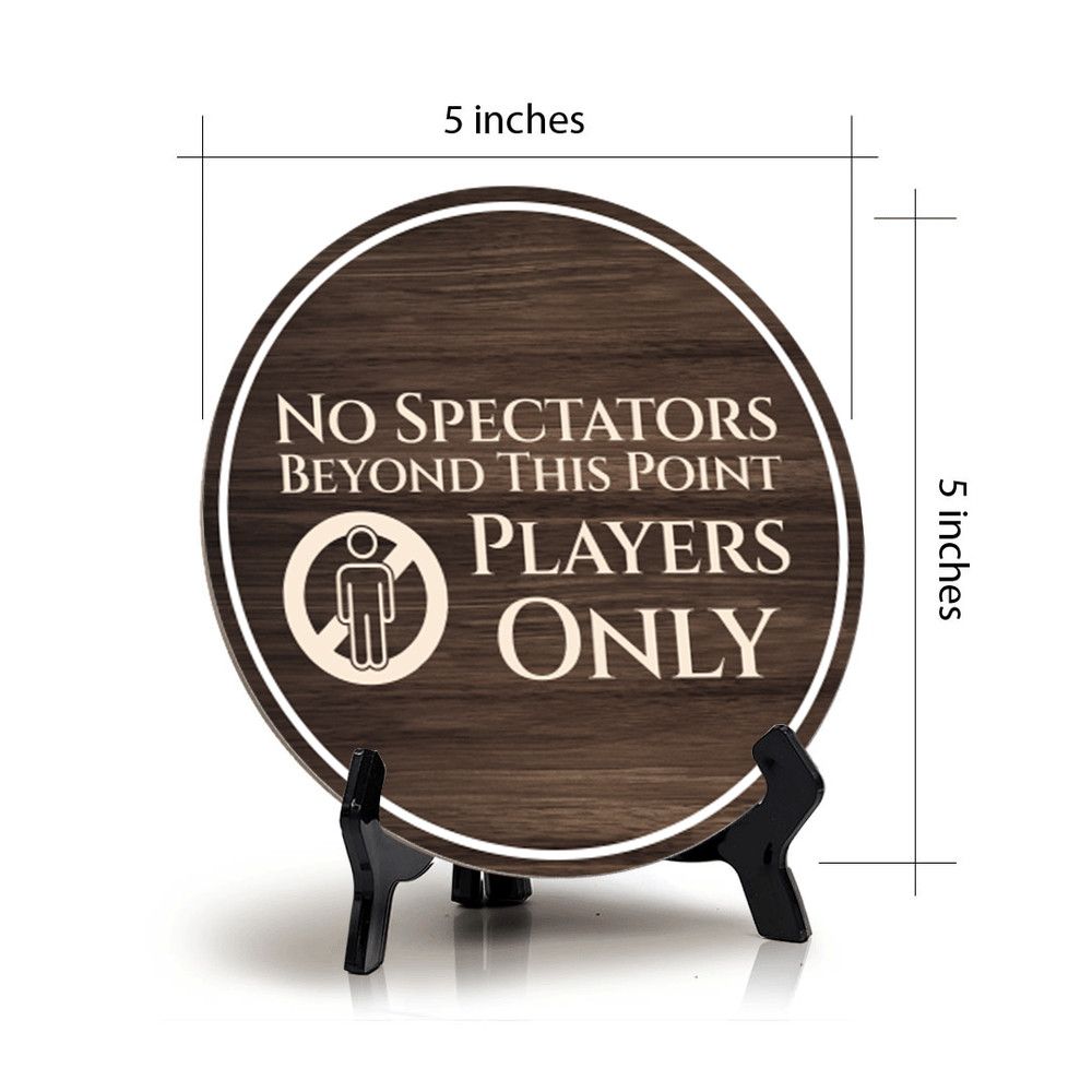 No Spectators Beyond This Point Players Only Circle Table Sign
