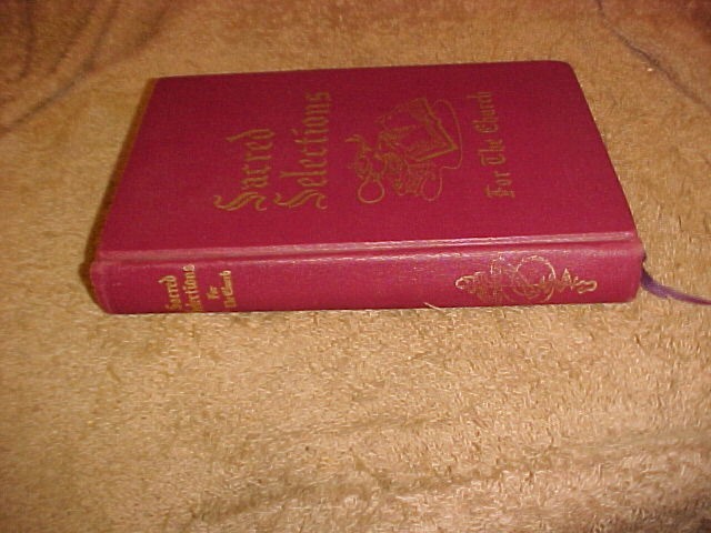 1960 RED COVER SACRED SELECTIONS HYMNAL SONG BOOK FOR THE CHURCH ~ ELLIS J CRUM