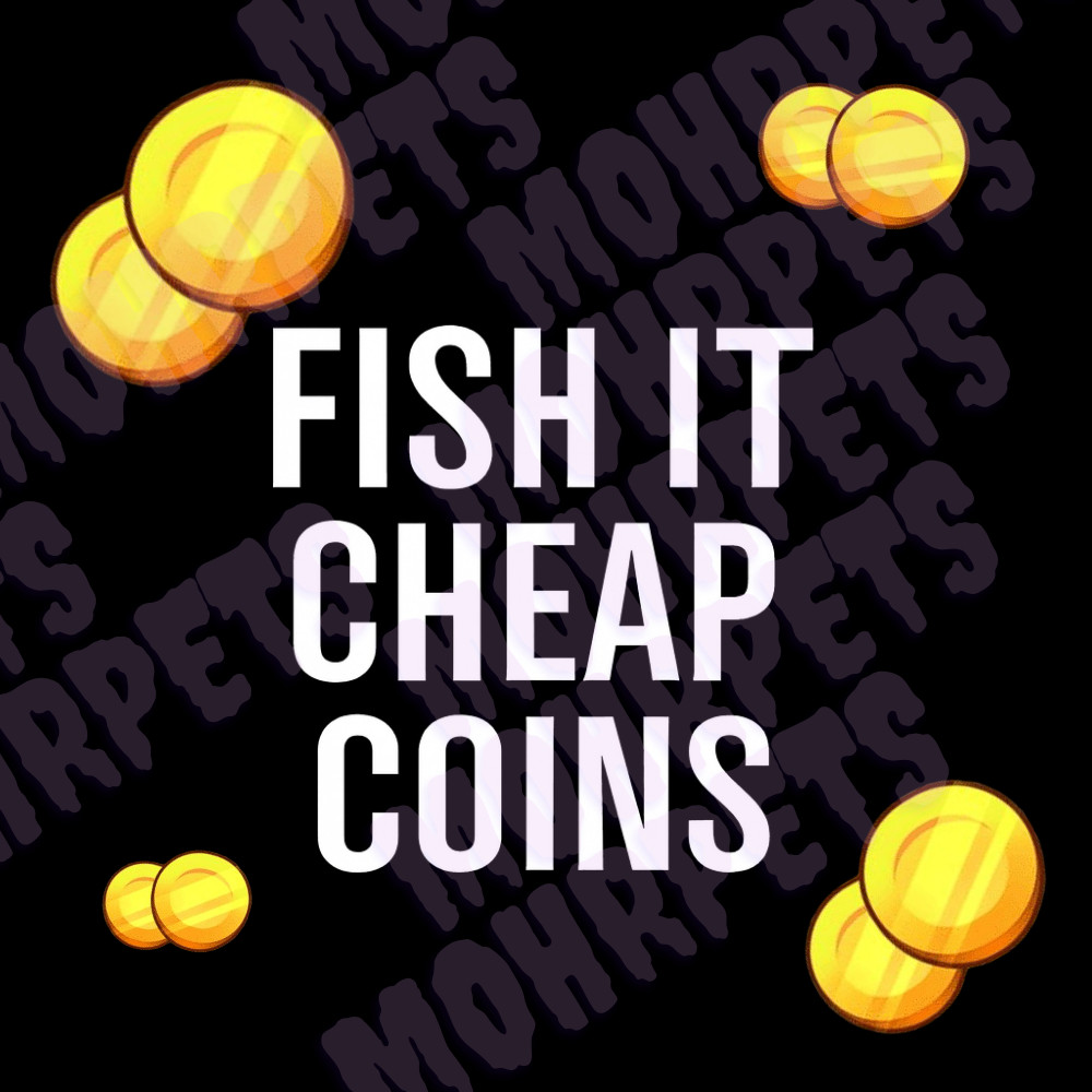 FISH IT - CHEAP COINS & FAST DELIVERY