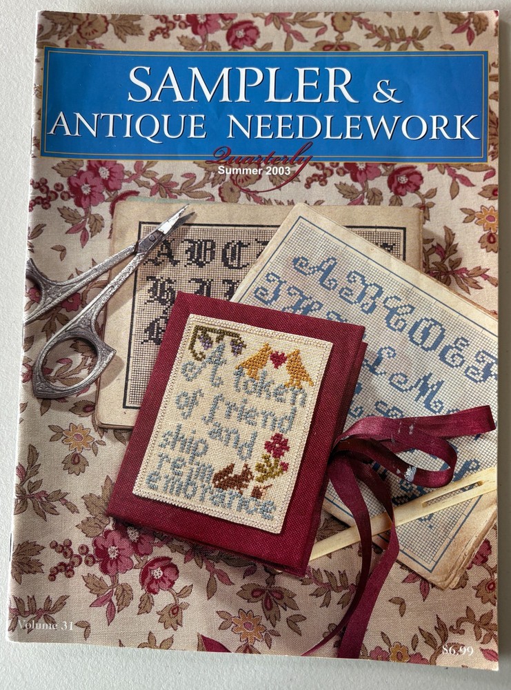 Sampler & Antique Needlework Quarterly Vol 31  2003 *M017