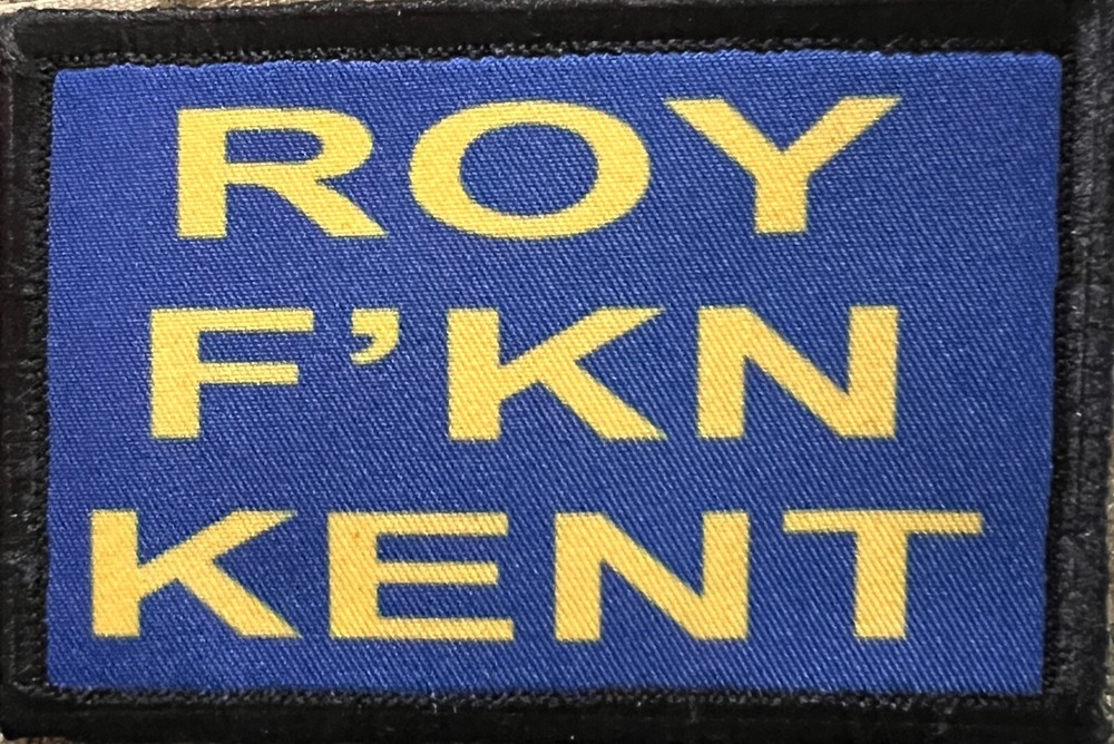 ROY F'KN KENT  Morale Patch
